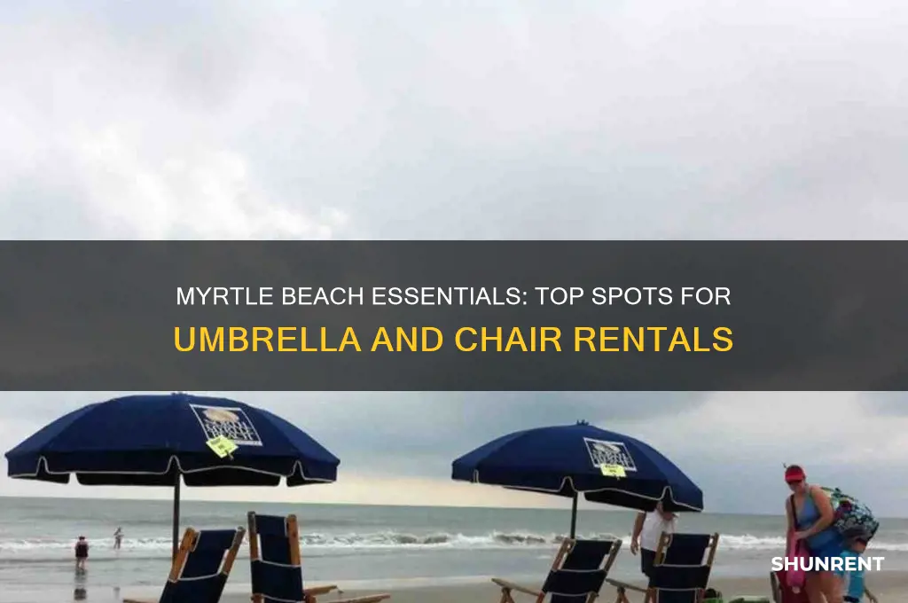 where to rent umbrellas and chairs on myrtle beach