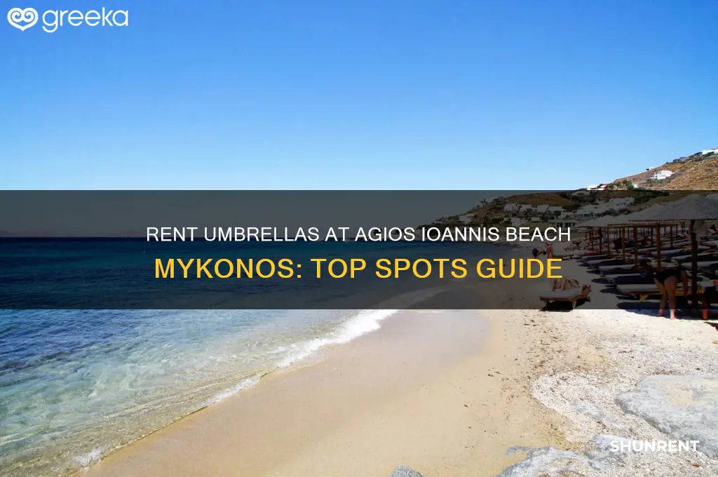 where to rent umbrellas at agios ioannis beach mykonos