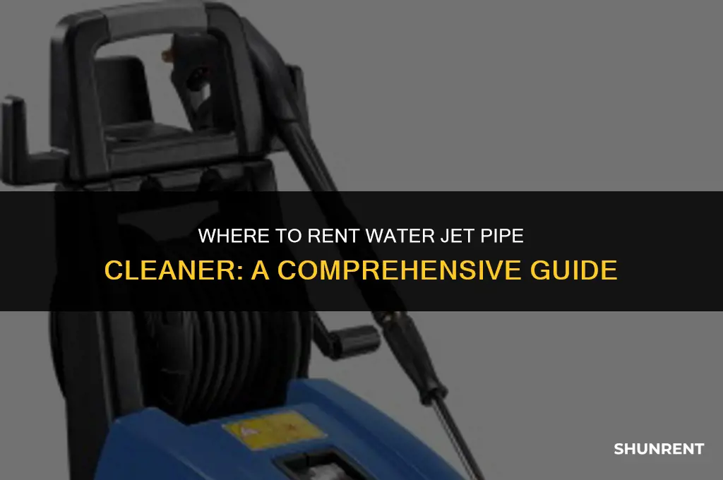 where to rent water jet pipe cleaner
