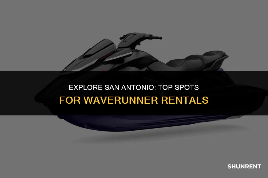 where to rent waverunnerrs in san antonio