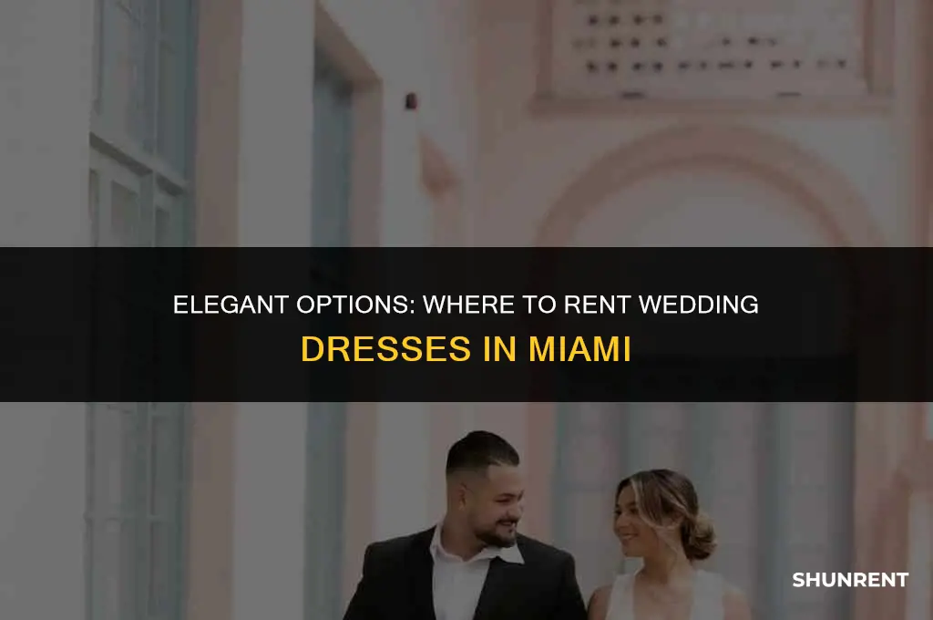 where to rent wedding dresses in miami