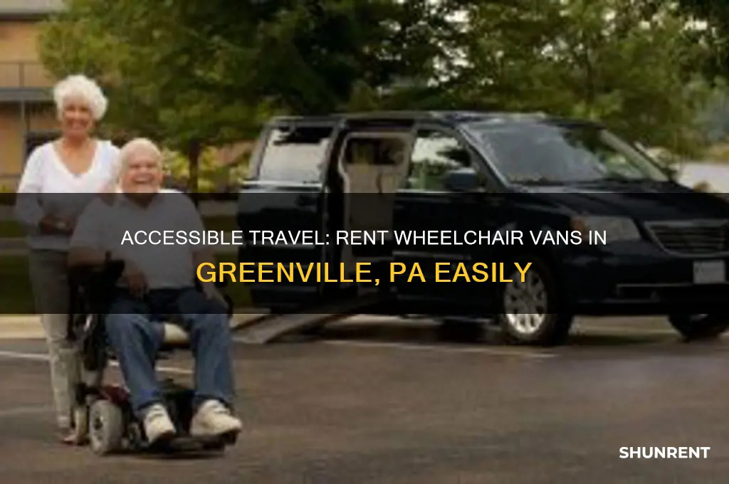 where to rent wheelchair van in greenville pa