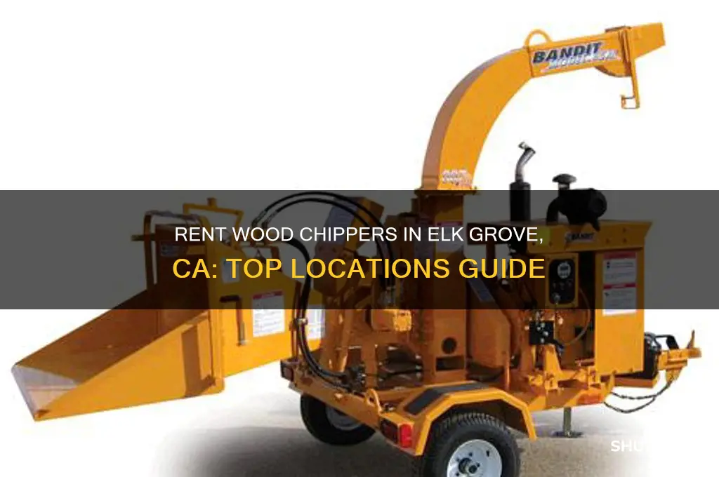 where to rent wood chipper in elk grove ca