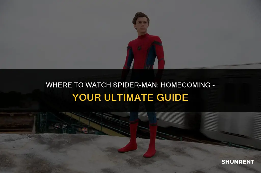 where to watch spider man homecoming rent