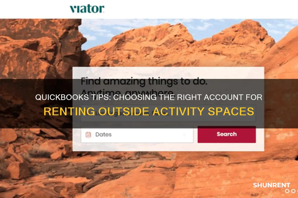which account use for rent outside area for activities quickbooks
