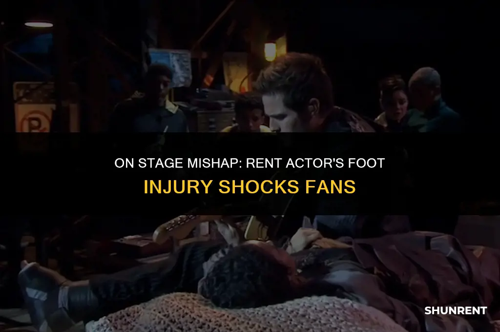 which actor in rent broke his foot