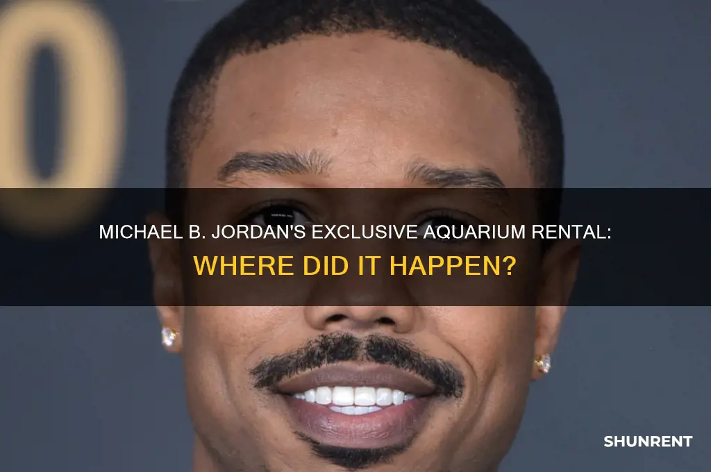 which aquarium did michael b jordan rent out