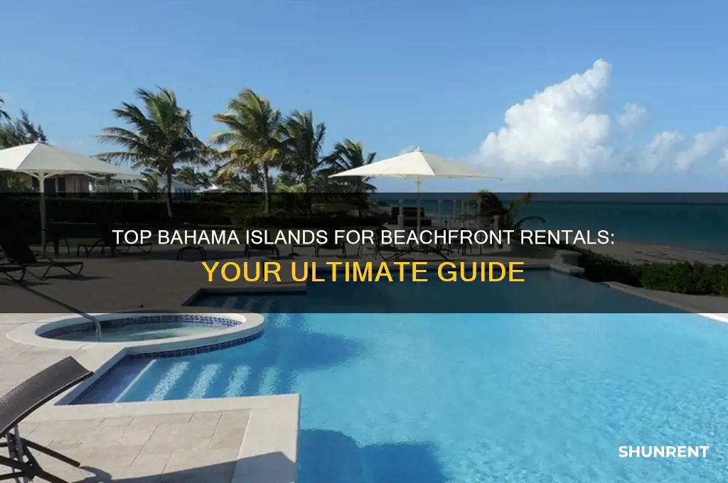 which bahama island best to rent place on the beach
