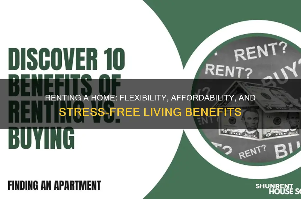 which besg describes the benefits of the renting a hkme