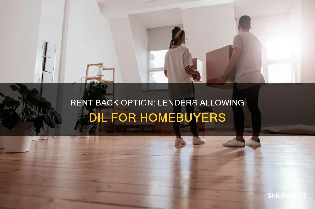 which lenders allow dil with rent back option