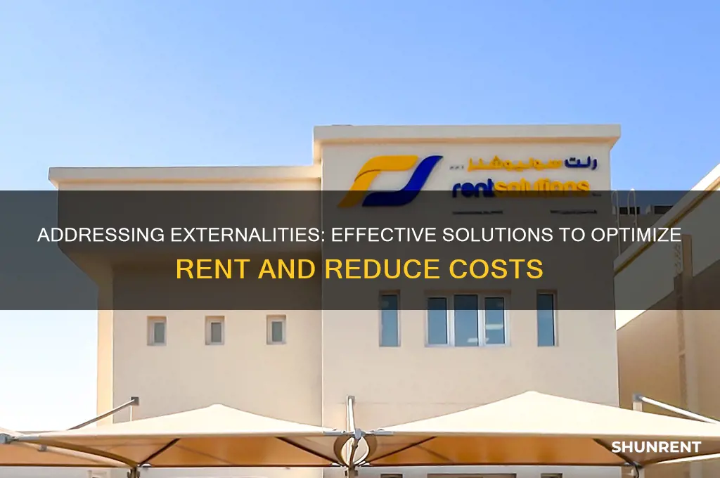 which of the following is a solution to externalities rent