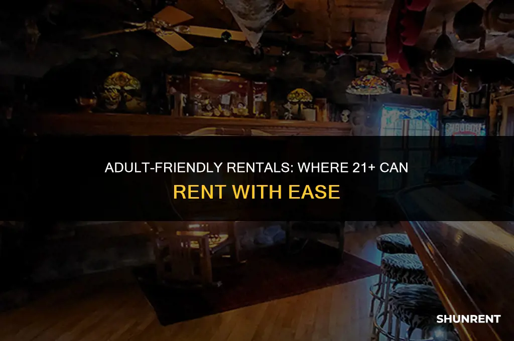 which rental that rents to someone 21