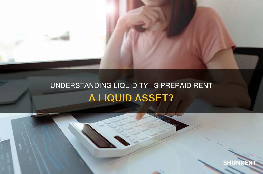 which statement is true about liquidity prepaid rent is