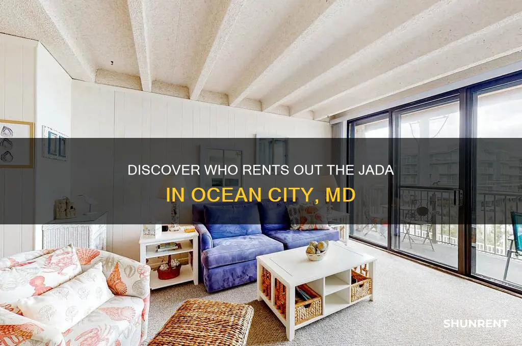 who all rents out the jada in ocean city md