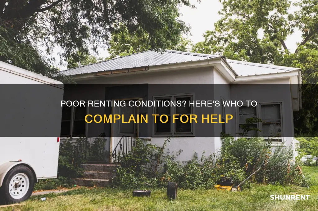 who do i complain to regarding poor renting conditions