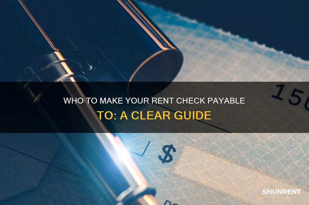 who do i make my rent check out to