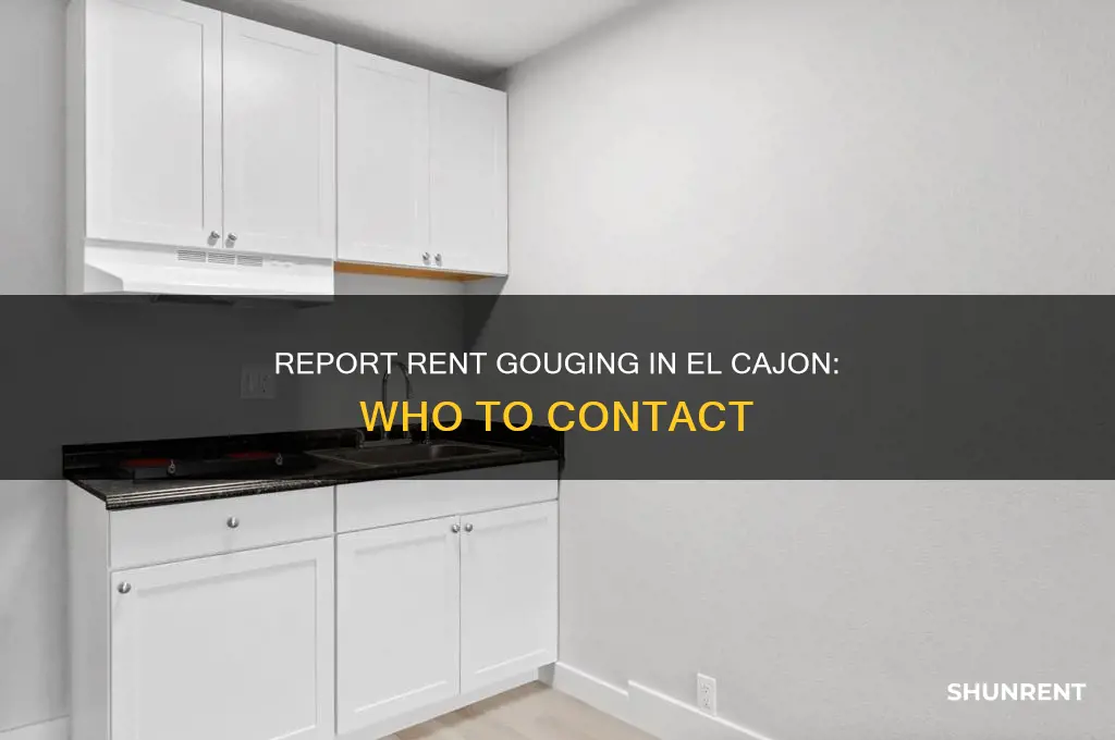 who do i report rent gouging to in el cajonca
