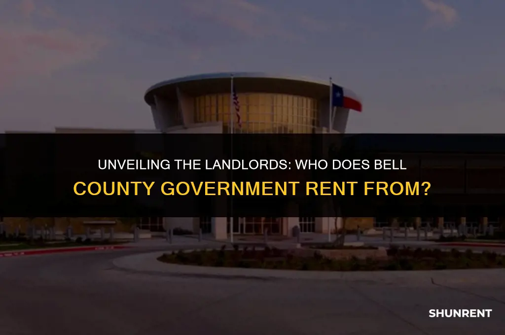 who does government bell county rent from