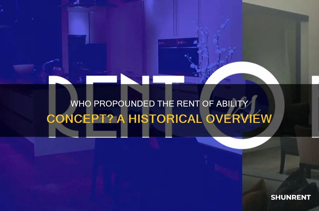 who has propounded the concept of rent of ability