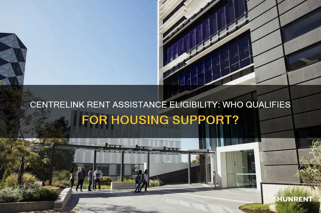 who is eligible for rent assistance from centrelink