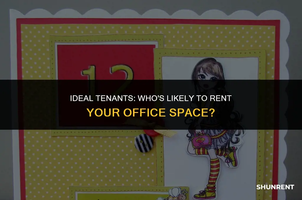 who is likely to rent office space