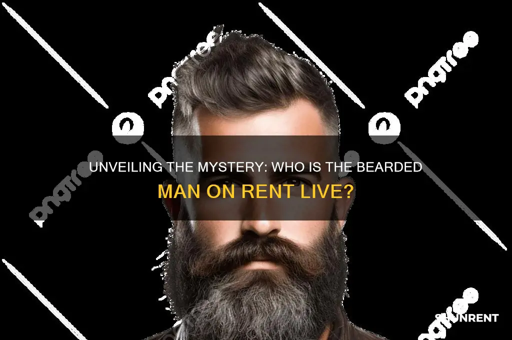 who is man with beard on rent live
