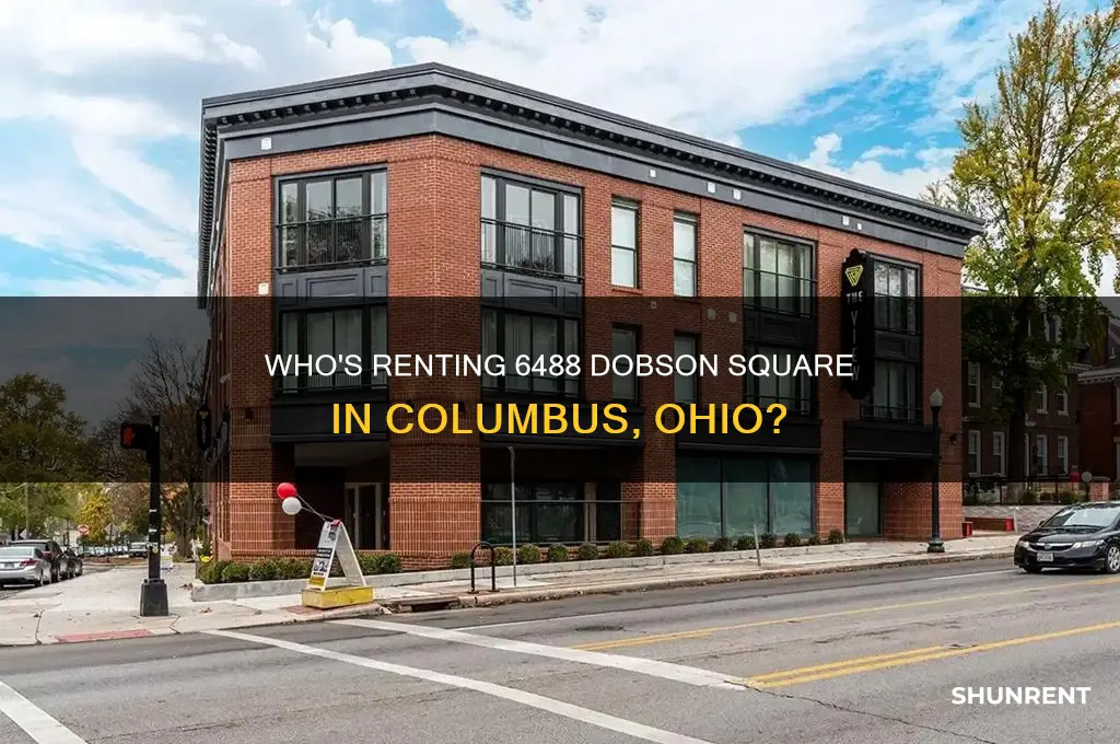who is renting 6488 dobson square in columbus ohio