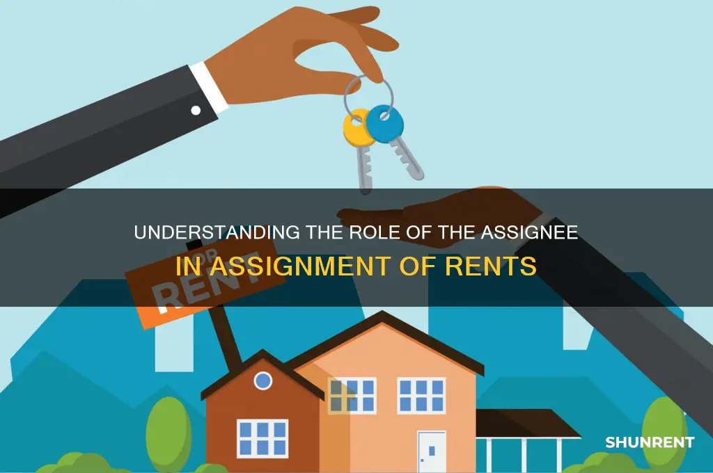 who is the assignee in an assignment of rents