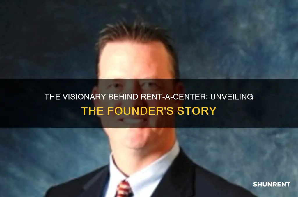 who is the founder of rent-a-center