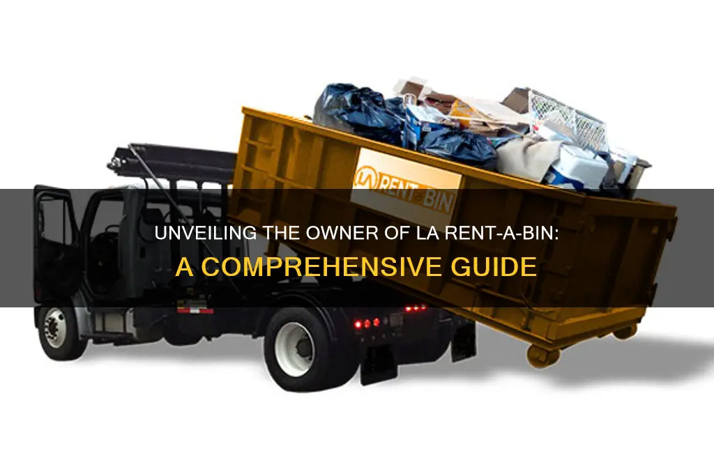 who is the owner of la rent-a-bin
