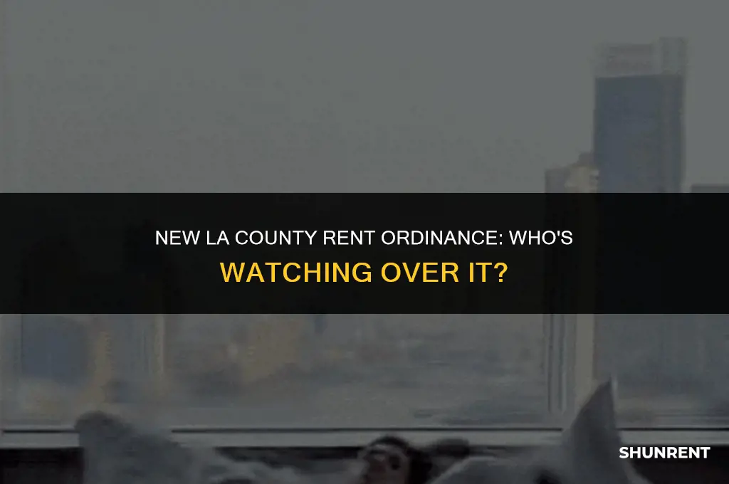 who oversees new la county rent ordinance