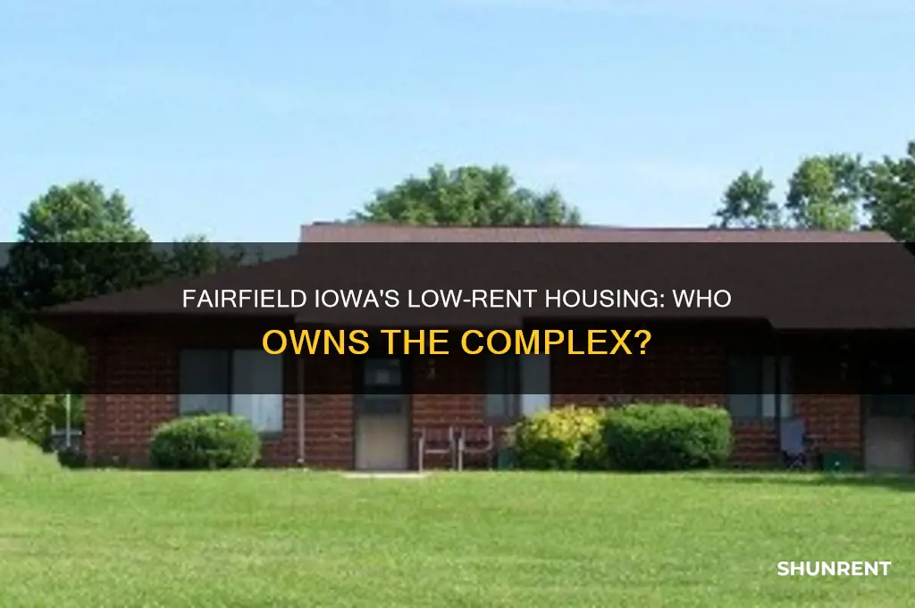 who owes low rent complex in fairfield iowa