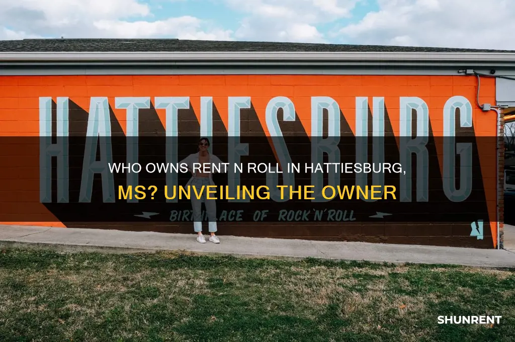 who owns rent n roll in hattiesburg ms