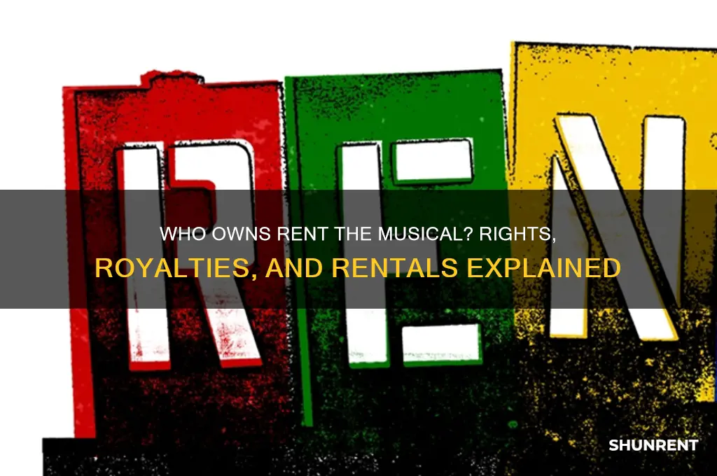 who owns the rights to rent the musical