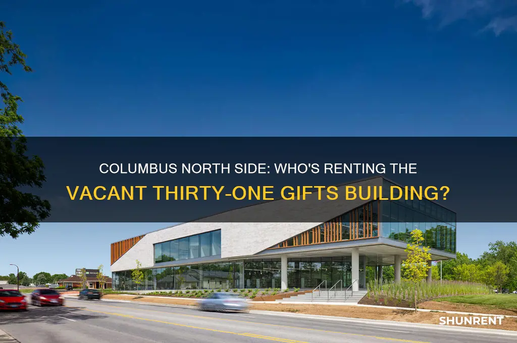 who rent building vacant thirty one gifts columbus north side