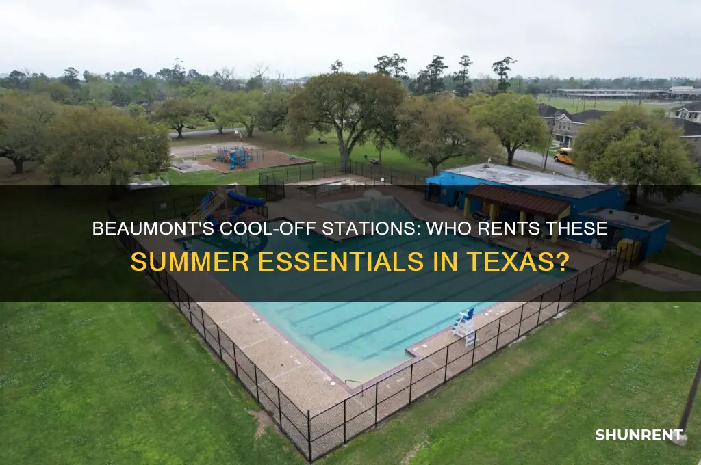 who rent cool off stations in beaumont texas