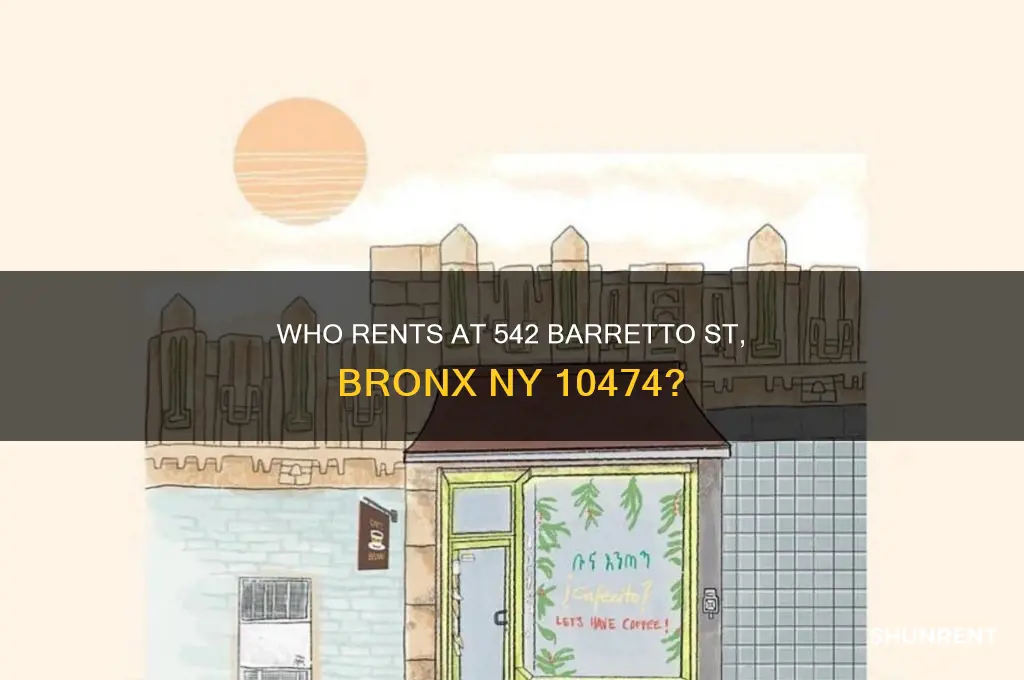 who rent in 542 barretto st bronx ny 10474
