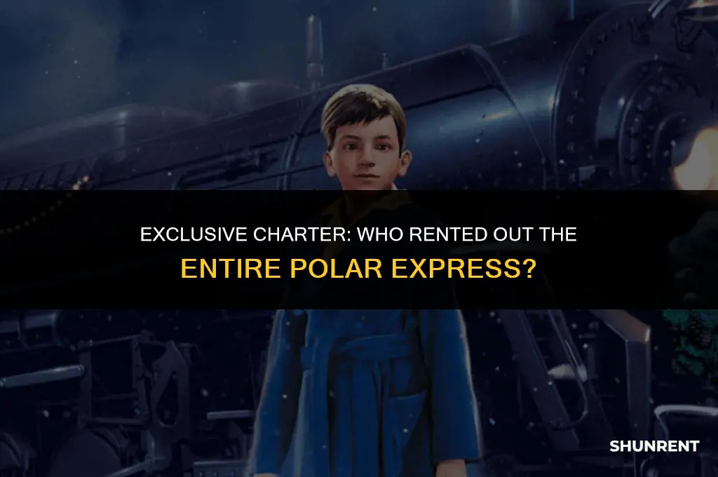who rented out the whole polar express