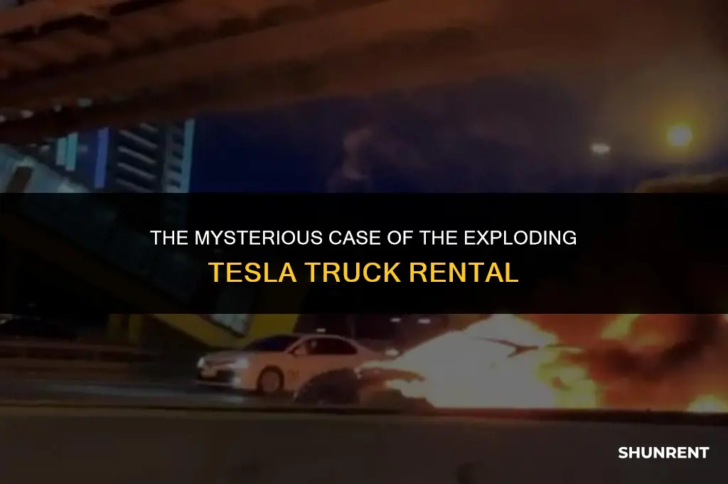 who rented the tesla truck that exploded